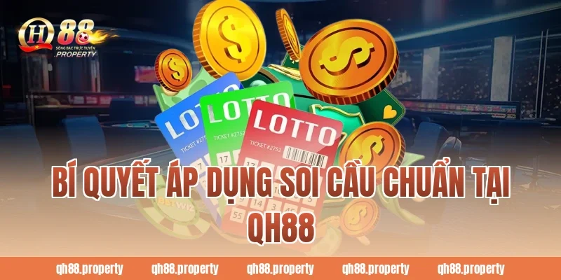 Bí quyết áp dụng soi cầu chuẩn tại QH88