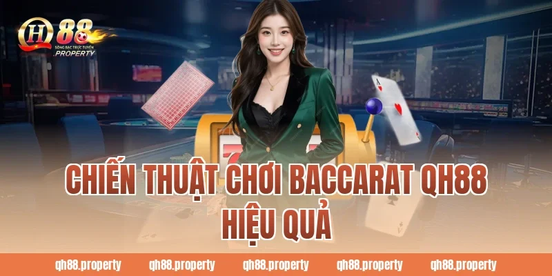 Chiến thuật chơi baccarat qh88 hiệu quả