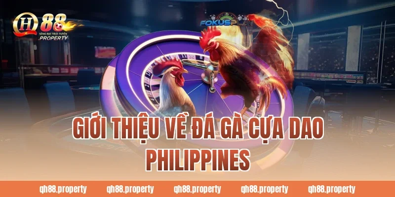 Giới thiệu về đá gà cựa dao Philippines