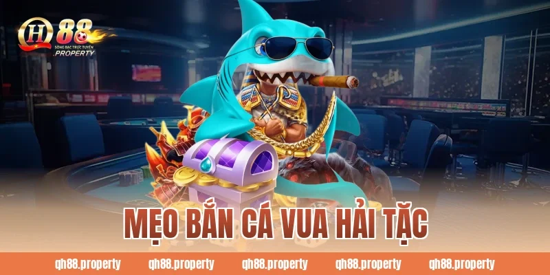 mẹo bắn cá Vua Hải Tặc