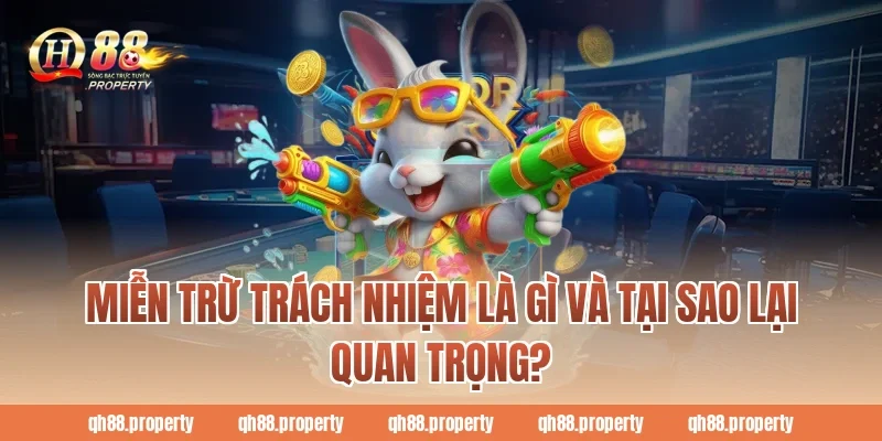 Miễn trừ trách nhiệm là gì và tại sao lại quan trọng?
