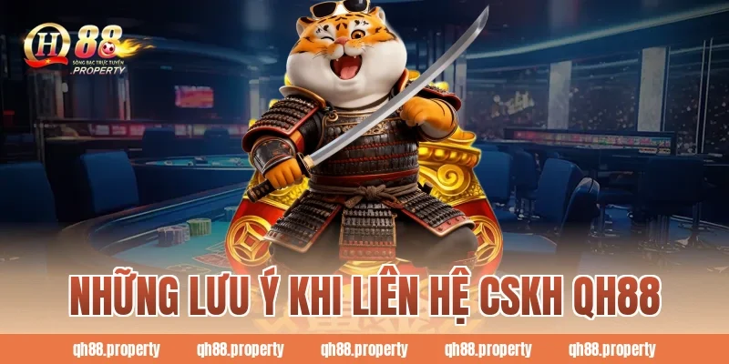 Những lưu ý khi liên hệ Cskh Qh88