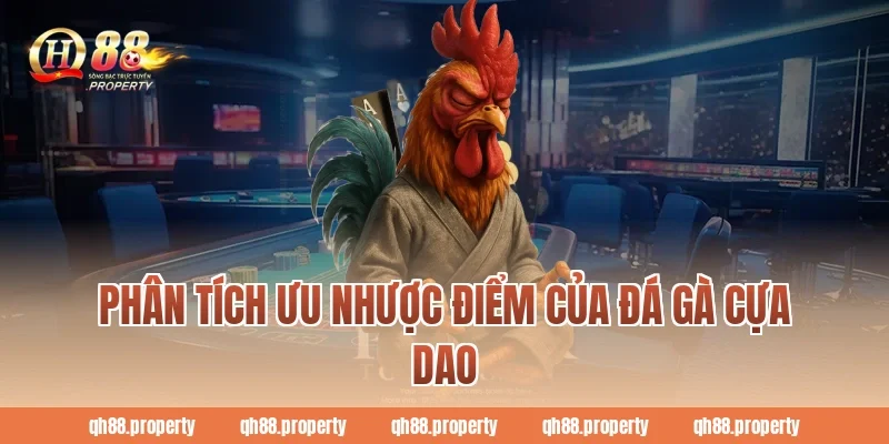 Phân tích ưu nhược điểm của đá gà cựa dao