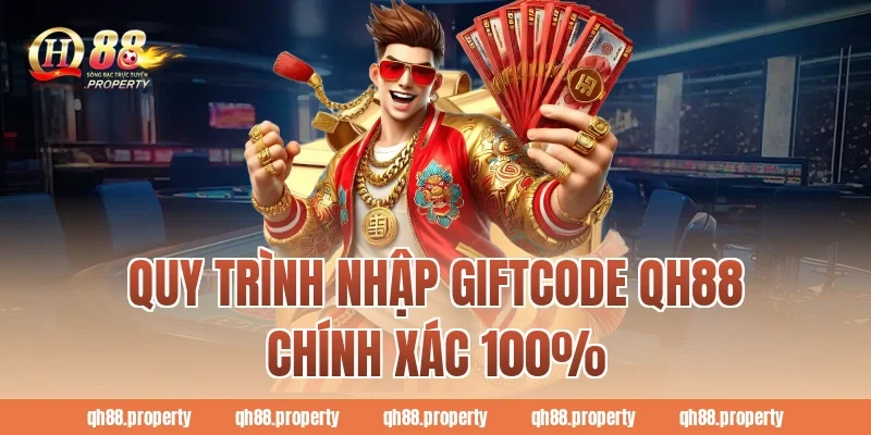 Quy trình nhập Giftcode Qh88 chính xác 100%