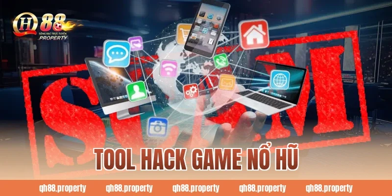 Tool Hack Game Nổ Hũ Là Gì? Sự Thật Người Chơi Cần Biết