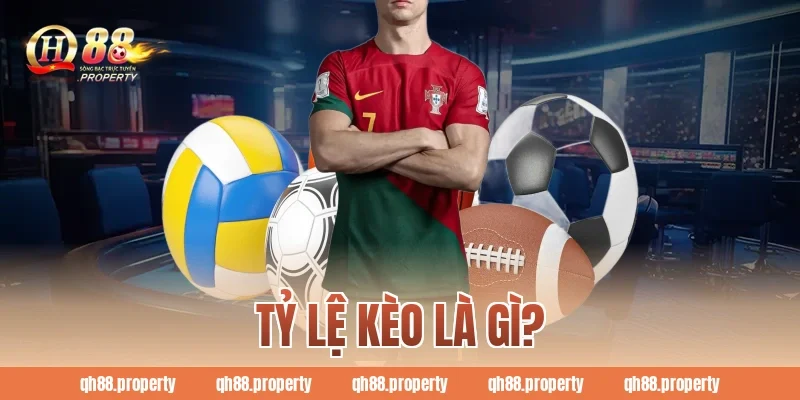Tỷ lệ kèo là gì?