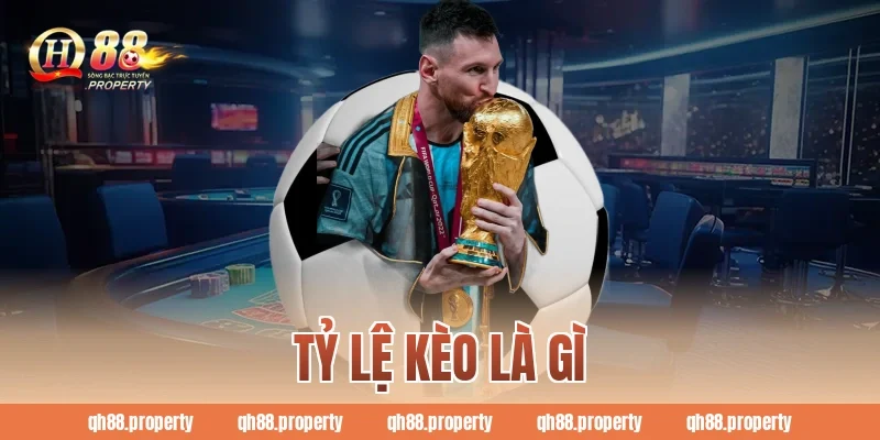 tỷ lệ kèo là gì